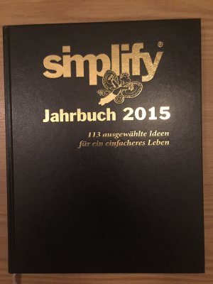 gebrauchtes Buch – Oliver Mest – simplify-Jahrbuch 2015 - Ausgewählte Ideen für ein einfacheres Leben