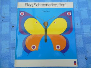 gebrauchtes Buch – Doris Otto – Flieg, Schmetterling, flieg!   -  Ein Spiel-Bilderbuch