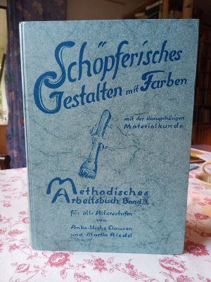 gebrauchtes Buch – Anke-Usche Clausen/Martin Riedel – SCHÖPFERISCHES GESTALTEN mit Farben*** dazugehörige Materialkunde***METHODISCHES ARBEITSBUCH BAND IV für alle Altersstufen