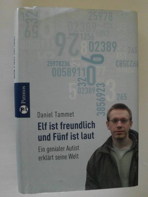 gebrauchtes Buch – Daniel Tammet – Elf ist freundlich und Fünf ist laut - Ein genialer Autist erklärt seine Welt