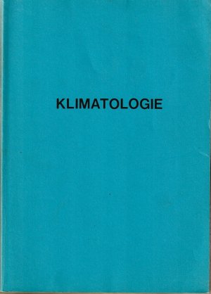 Klimatologie - Studienskript zur Vorlesung von Prof. Dr. Wilhelm Lauer (1986)