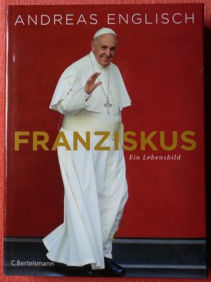 gebrauchtes Buch – Andreas Englisch – Franziskus - Ein Lebensbild