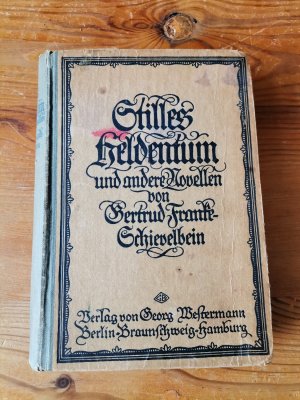 Stilles Heldentum und andere Novellen