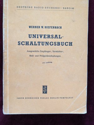 Universal-Schaltungsbuch. Ausgewählte Empfänger-, Verstärker-, Meß- und Prüfgeräteschaltungen (Erstausgabe 1948), mit Nachtrag