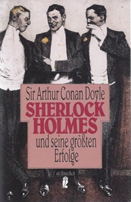 gebrauchtes Buch – Doyle, Arthur C – Sherlock Holmes und seine grössten Erfolge