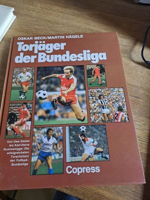 gebrauchtes Buch – Beck, Oskar  – Torjäger der Bundesliga: Von Uwe Seeler bis Karl-Heinz Rummenigge