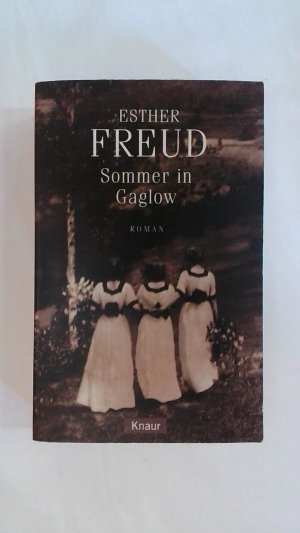 gebrauchtes Buch – Esther Freud – SOMMER IN GAGLOW. ROMAN.