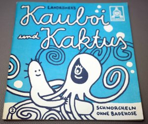 gebrauchtes Buch – Christian Schmiedbauer – Kauboi und Kaktus - Schnorcheln ohne Badehose