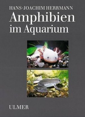 Amphibien im Aquarium. NEU! 85 Farbfotos - 9 Schwarzweißfotos - 85 Zeichnungen