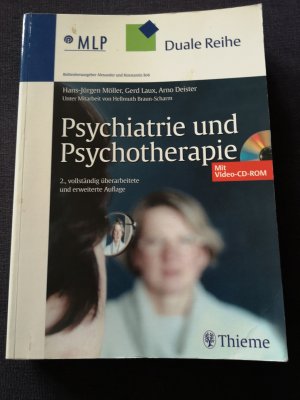 gebrauchtes Buch – Möller, Hans J; Laux, Gerd; Deister, Arno; Braun-Scharm, Hellmuth – Psychiatrie und Psychotherapie (mit Video-CD-ROM)