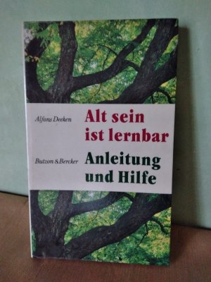 gebrauchtes Buch – Alfons Deeken – Altsein ist lernbar. Anleitung und Hilfe