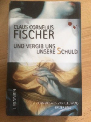 gebrauchtes Buch – Fischer, Claus Cornelius – Und vergib uns unsere Schuld