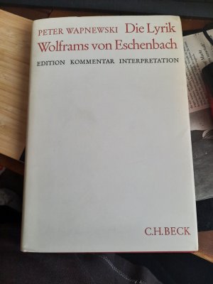 Die Lyrik Wolframs von Eschenbach. Edition, Kommentar, Interpretation.