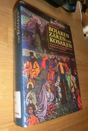 Bojaren, Zaren und Kosaken: Ein Lesebuch zur Geschichte Russlands - SIGNIERT