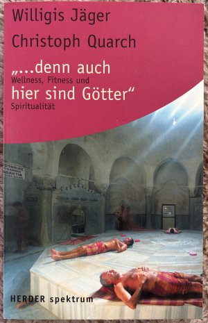 gebrauchtes Buch – Willigis Jäger, Christoph Quarch – ... denn auch hier sind Götter