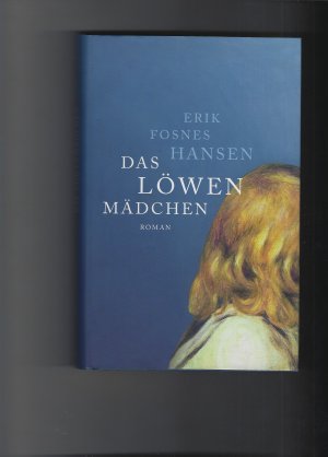 gebrauchtes Buch – Erik Fosnes Hansen – Das Löwenmädchen