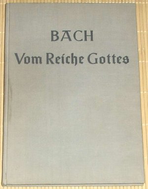 Johann Sebastian Bach - Kantate - VOM REICHE GOTTES - Klavierauszug