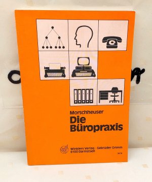 gebrauchtes Buch – Franz Morschheuser – Die Büropraxis