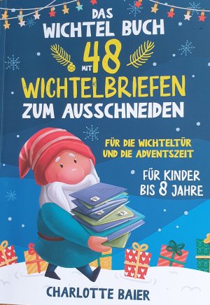 Das Wichtelbuch mit 48 Wichtelbriefen zum Ausschneiden