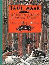 gebrauchtes Buch – Paul Maar – In einem tiefen, dunklen Wald ... - Ungewöhnliche und witzige Prinzessinnen-Geschichte zum Vorlesen