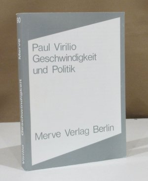 Geschwindigkeit und Politik. Ein Essay zur Dromologie. Aus dem Französischen übersetzt von Roland Voullié.