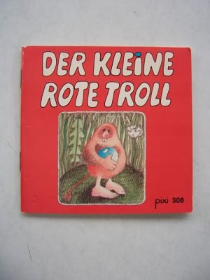 gebrauchtes Buch – Karrebaek Dorte – Pixi 308: Der kleine rote Troll, 1981