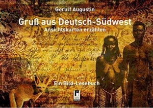 Gruß aus Deutsch-Südwest - Ansichtskarten erzählen