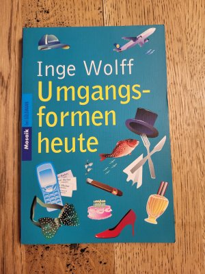 gebrauchtes Buch – Inge Wolff – Umgangsformen heute