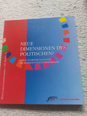 Neue Dimensionen des Politischen? Herausforderungen für die repräsentative Demokratie