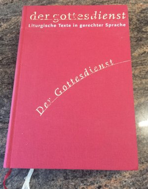 der gottesdienst. Liturgische Texte in gerechter Sprache / Der Gottesdienst