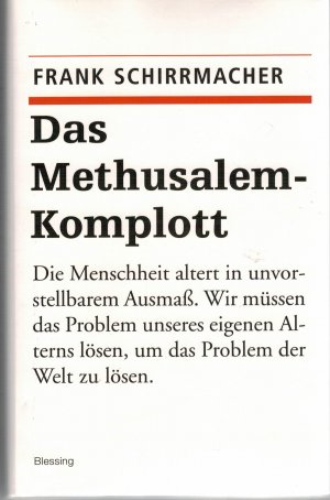 gebrauchtes Buch – Frank Schirrmacher – Das Methusalem-Komplott - Die Menschheit altert in unvorstellbarem Ausmaß