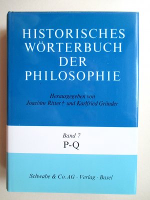 Historisches Wörterbuch der Philosophie – Band 7 – P–Q