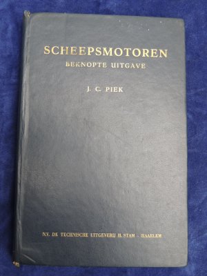 antiquarisches Buch – Piek J.C – Scheepsmotoren