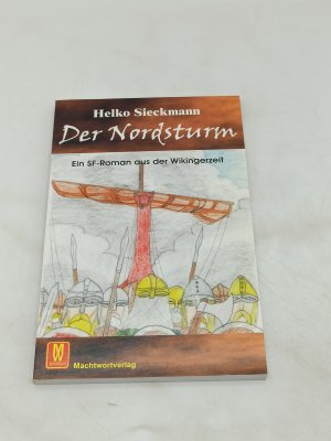 gebrauchtes Buch – Sieckmann, Helko und Helko Sieckmann – Der Nordsturm: Ein SF-Roman aus der Wikingerzeit