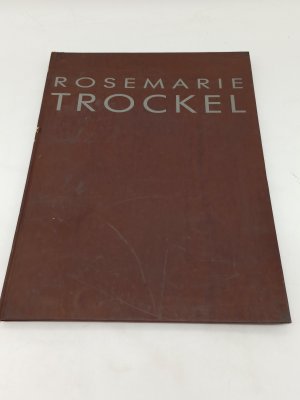 Rosemarie Trockel. Bilder - Skulpturen - Zeichnungen. Rheinisches Landesmuseum 5.9.1985-6.10.1985