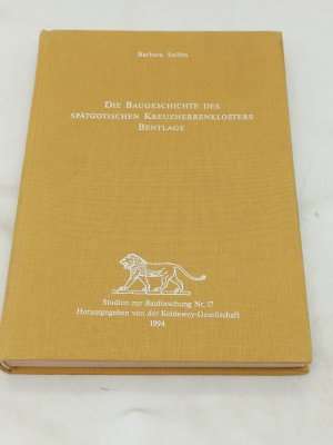 gebrauchtes Buch – Die Baugeschichte des spätgotischen Kreuzherrenklosters Bentlage