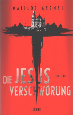 gebrauchtes Buch – Asensi, Matilde; Martin – Die Jesus-Verschwörung: Thriller