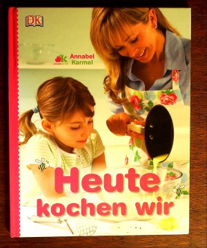 gebrauchtes Buch – Annabel Karmel – Heute kochen wir