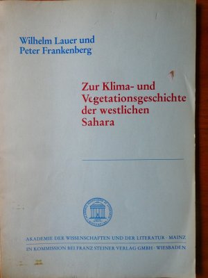 gebrauchtes Buch – Wilhelm Lauer / Peter Frankenberg – Zur Klima- und Vegetationsgeschichte der westlichen Sahara