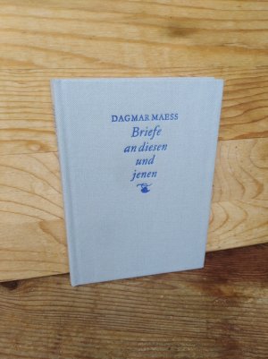 gebrauchtes Buch – Dagmar Maeß – Briefe an diesen und jenen