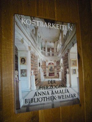 gebrauchtes Buch – Konrad Kratzsch – Kostbarkeiten der Herzogin Anna Amalia Bibliothek, Weimar