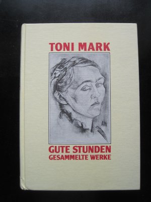 Gutes Stunden. Gesammelte Werke.