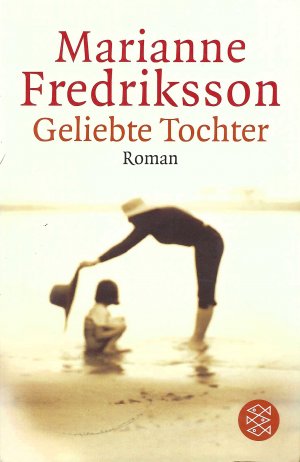 gebrauchtes Buch – Marianne Fredriksson – Geliebte Tochter