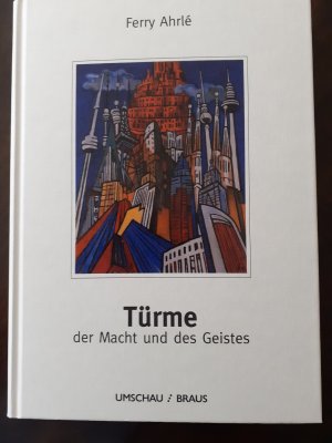 Türme der Macht und des Geistes - Bd. 4 der Edition Dresdner Bauspar AG