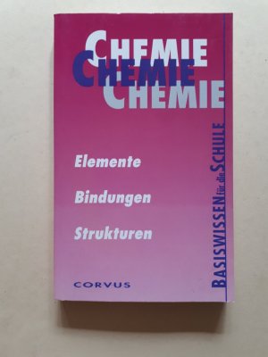 gebrauchtes Buch – Christine Schuseil – Chemie - Basiswissen für die Schule - Elemente - Bindungen - Strukturen