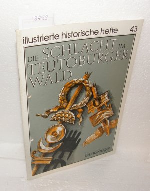 illustrierte historische hefte - 43 - Die Schlacht im Teutoburger Wald