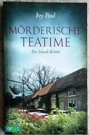 gebrauchtes Buch – Ivy Paul – Mörderische Teatime - Ein Irland-Krimi