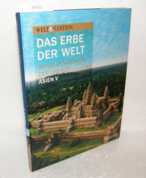 Das Erbe der Welt unter dem Schutz der UNESCO: Asien V