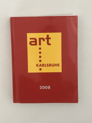 gebrauchtes Buch – art Karlsruhe 2008