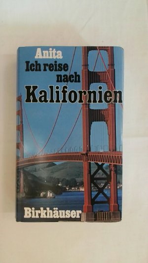 ICH REISE NACH KALIFORNIEN.